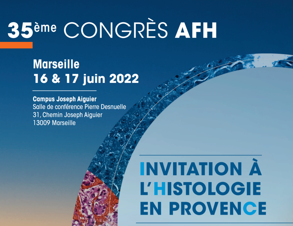 35eme congrès annuel de l’AFH – INVITATION À L’HISTOLOGIE EN PROVENCE